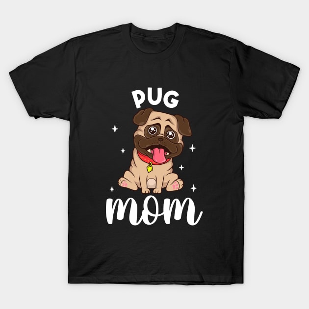 Pug Mom - Pug T-Shirt by Modern Medieval Design